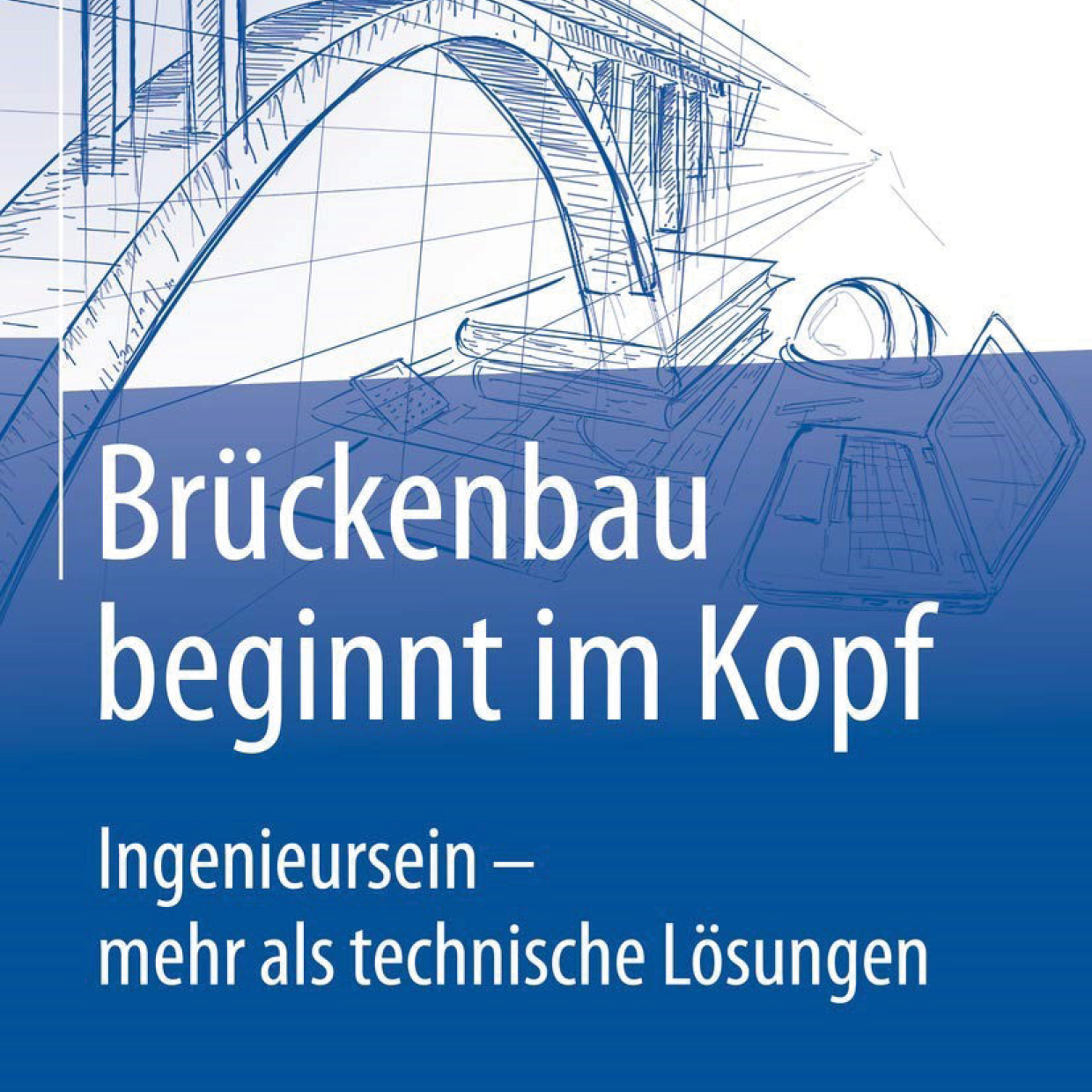 Brückenbau beginnt im Kopf - Moritz Menge, Springer Verlag